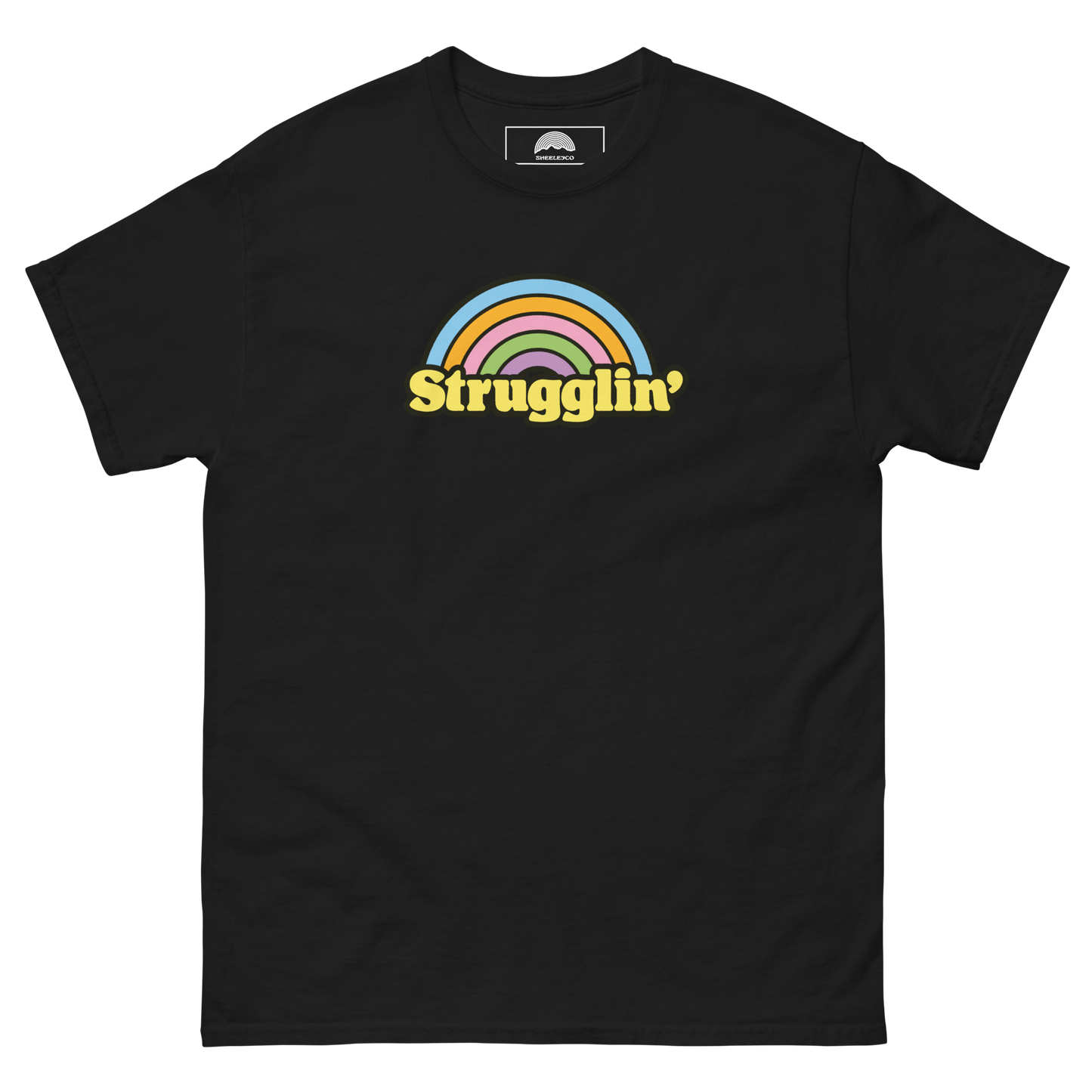 Strugglin' T-Shirt