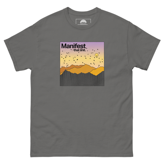 Manifest That Shit T-Shirt