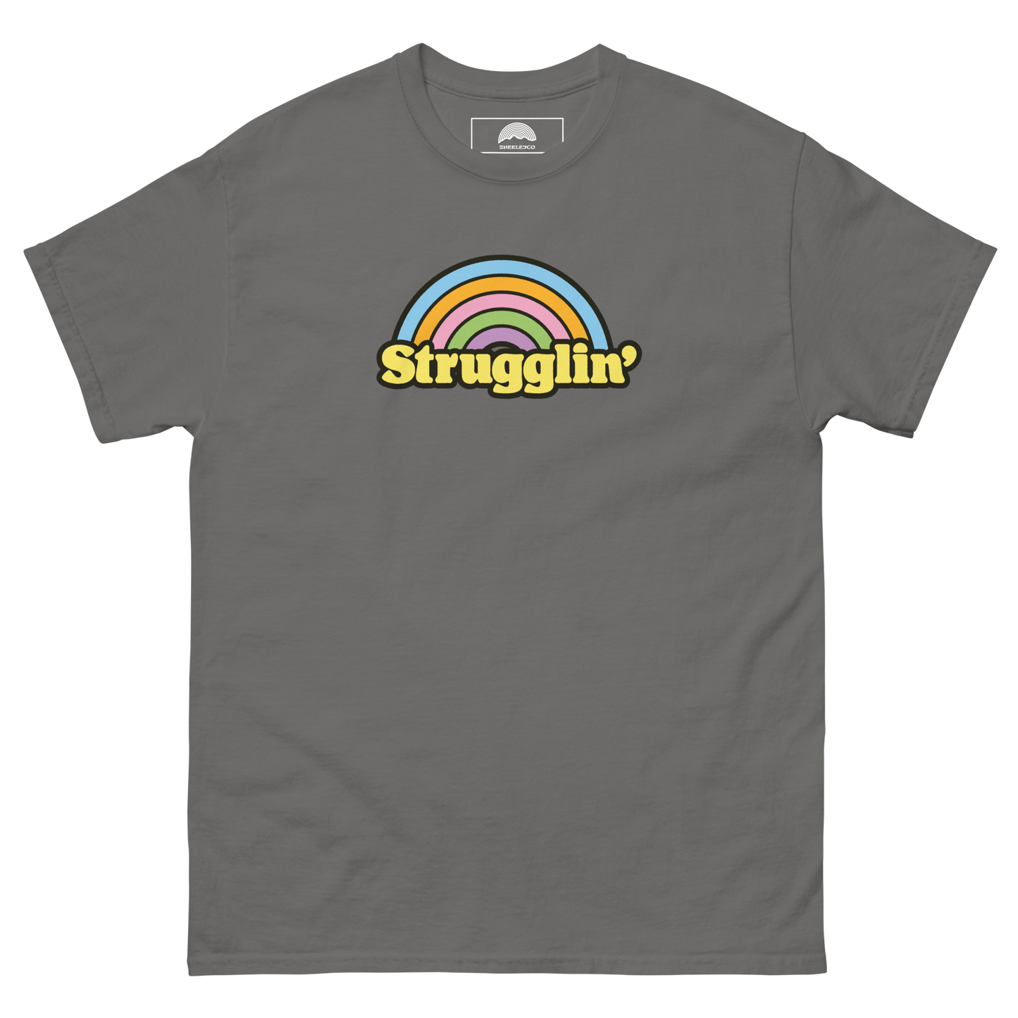 Strugglin' T-Shirt