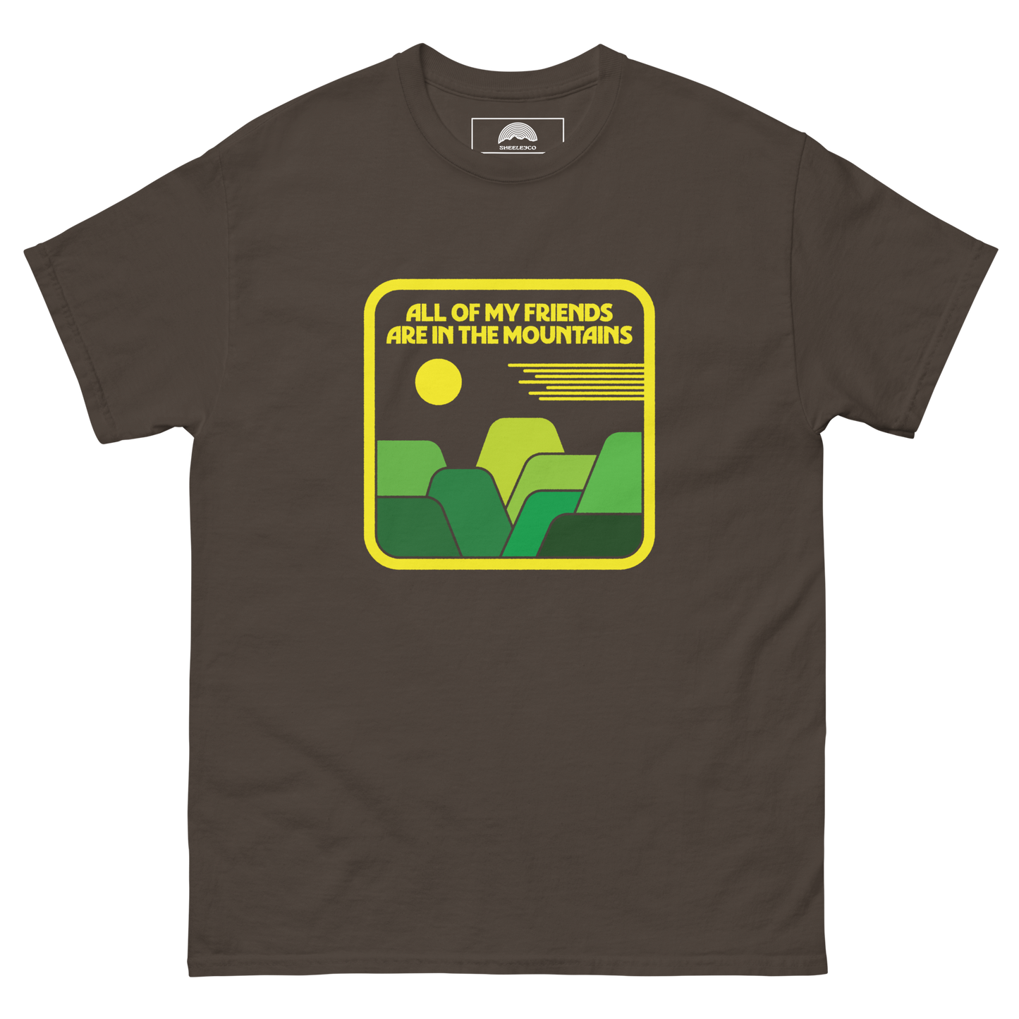All Of My Friends Are In The Mountains T-Shirt