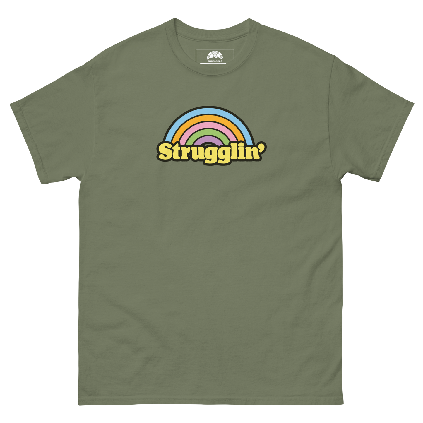 Strugglin' T-Shirt