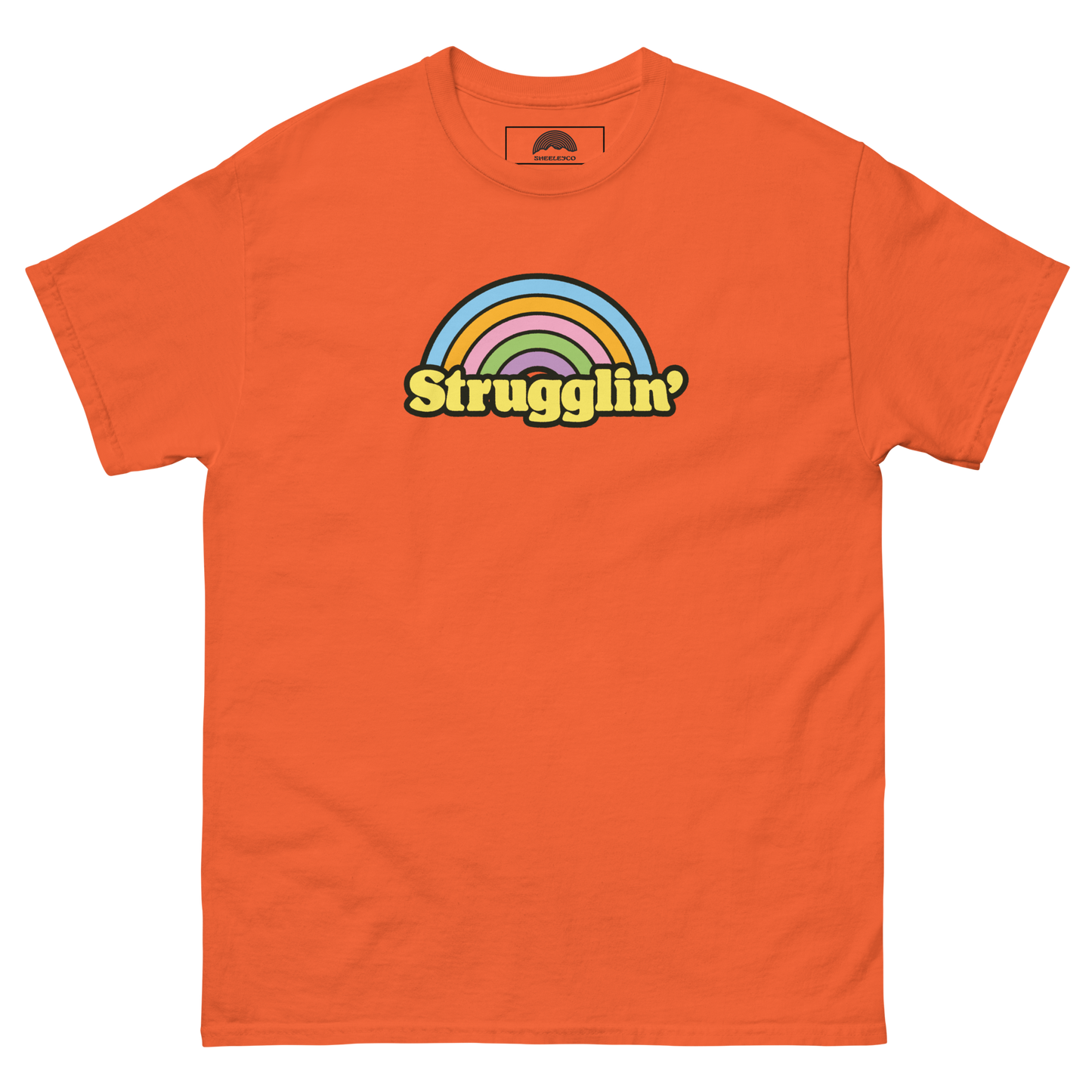 Strugglin' T-Shirt