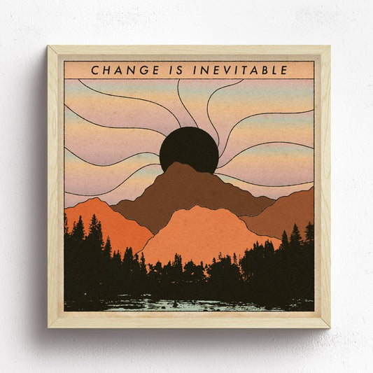 Change Is Inevitable Print