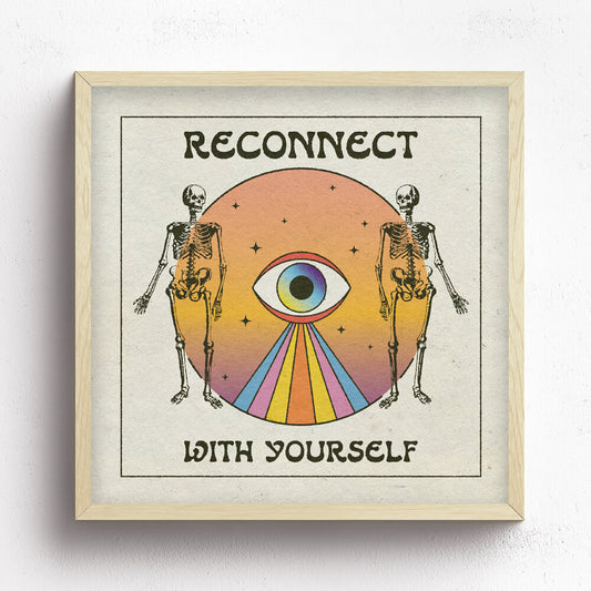 Reconnect With Yourself Print