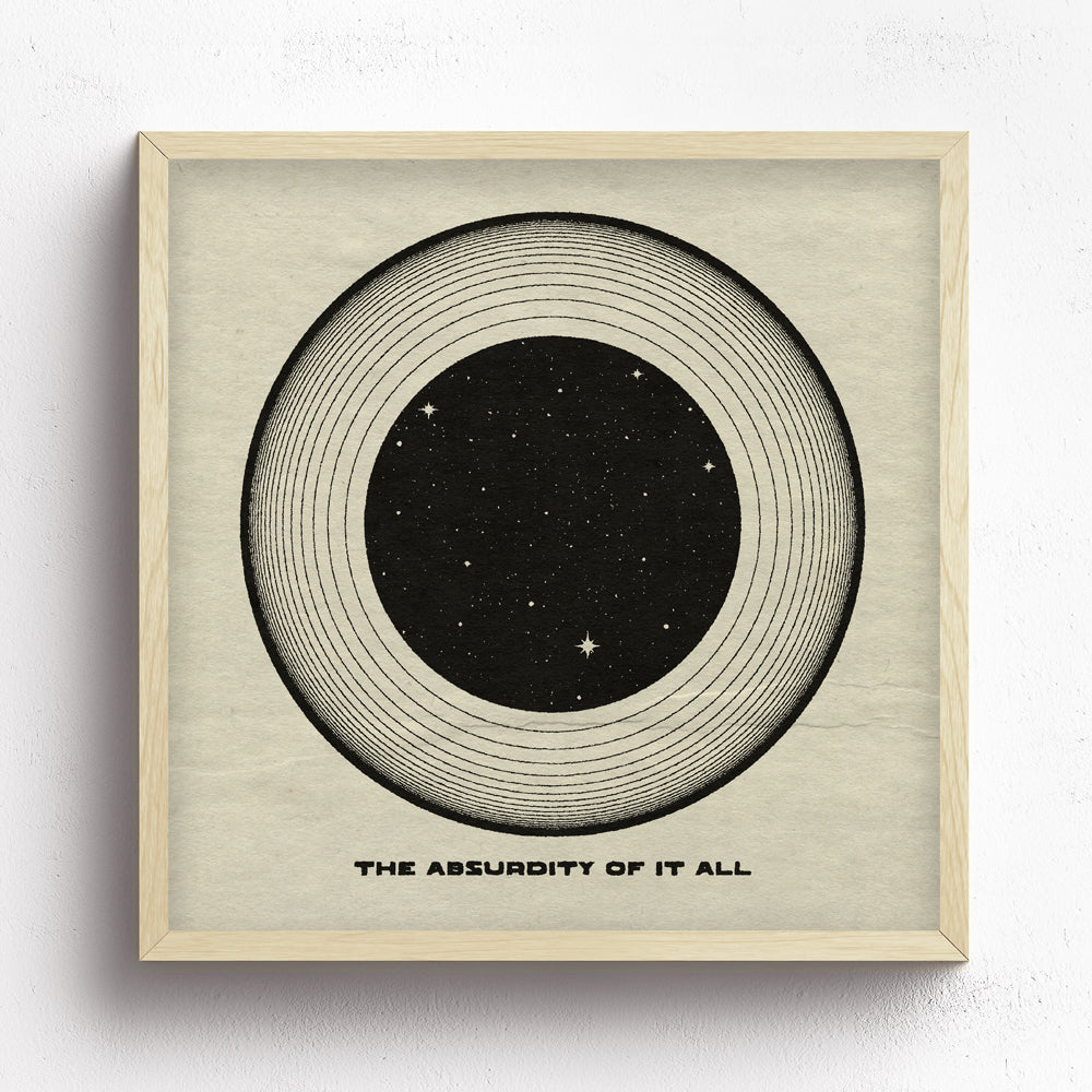 The Absurdity Of It All Print