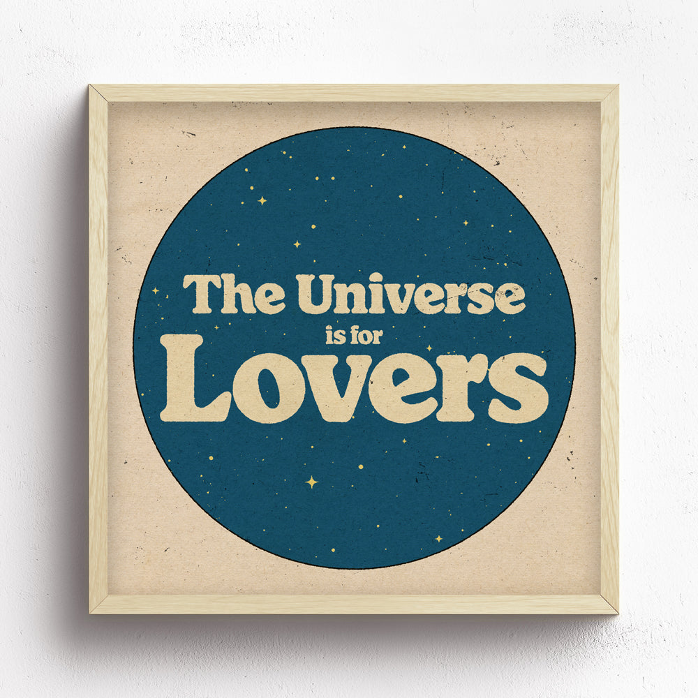 The Universe Is For Lovers Print