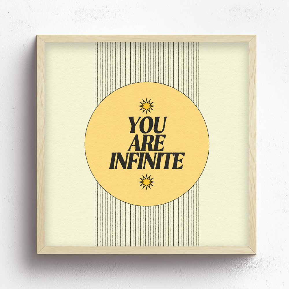 You Are Infinite Print